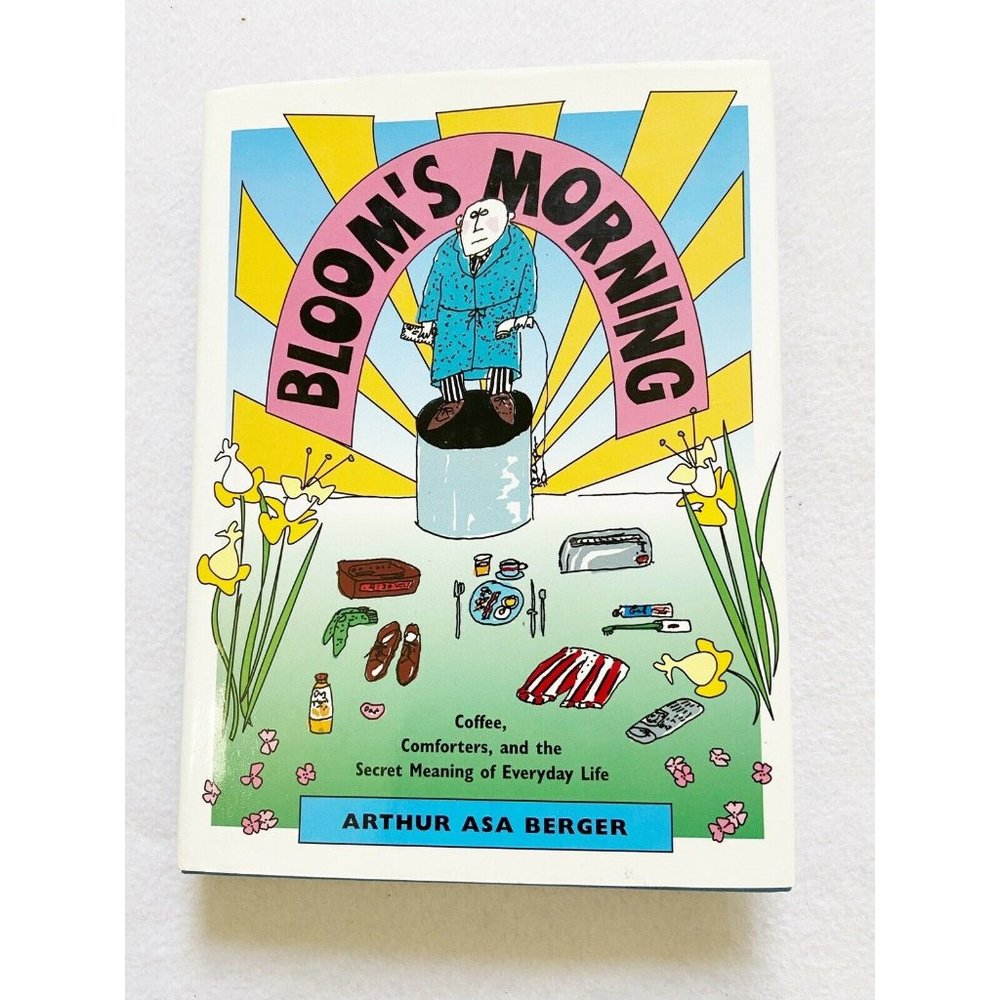 Bloom's Morning - Coffee, Comforters, and The Secret Meaning Of Everyday Life